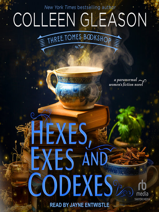 Title details for Hexes, Exes and Codexes by Colleen Gleason - Available